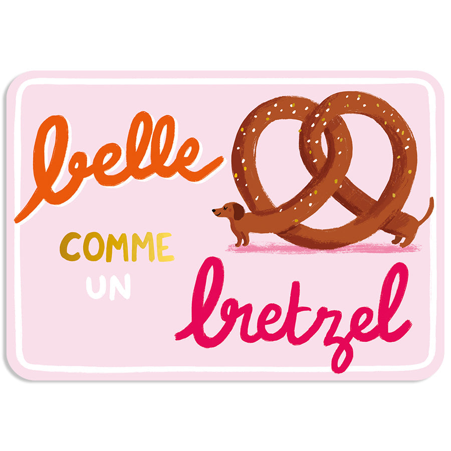CARTE POSTALE - BELLE COMME UN BRETZEL - CARTES D'ART