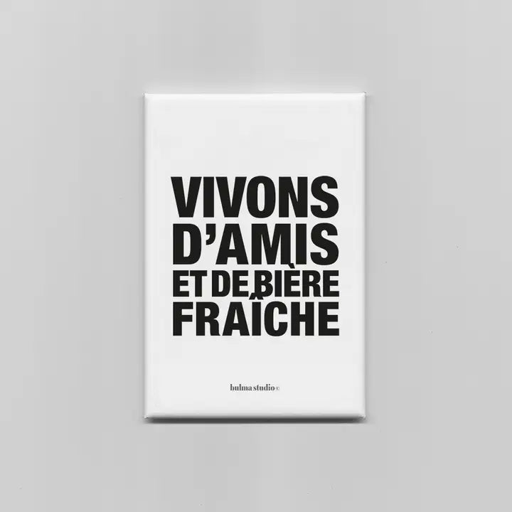 AIMANT "HAPPY HOUR" - VIVONS D'AMIS ET DE BIERE FRAICHE - BULMA STUDIO