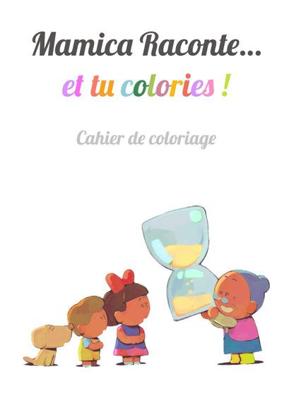 LIVRE KIDS - MAMICA RACONTE ... ET TU COLORIES