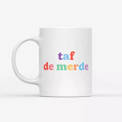 MUG - TAF DE MERDE - THOMAS G.