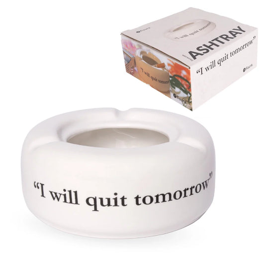 CENDRIER BLANC "I WILL QUIT TOMORROW " - FISURA