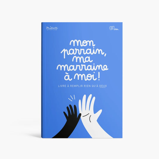 LIVRE A COMPLETER - MON PARRAIN / MA MARRAINE ET MOI - MINUS EDITIONS