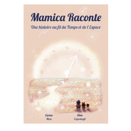 LIVRE KIDS - MAMICA RACONTE UNE HISTOIRE DE TEMPS ET D'ESPACE